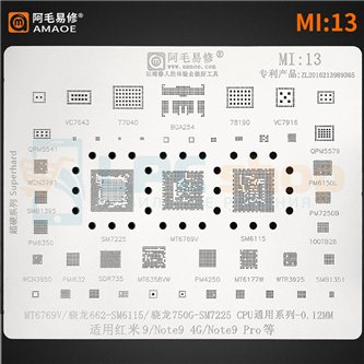 AMAOE BGA трафарет Xiaomi (MI13) MT6769V / SM7225 / SM6115 / Note 9 / Note 9 pro / 100TB28 / MT6358VW / SDR735 / PMI632 