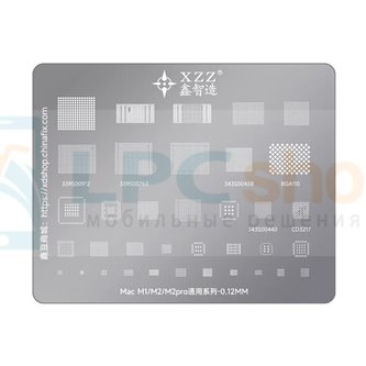 XZZ BGA Трафарет для MacBook M1/M2/M2 Pro / CD3217 / 339S00912 / 339S00763 / 343S00438 - 0,12ММ