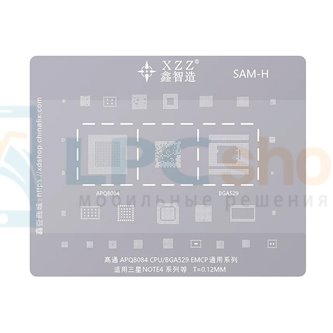 XZZ BGA Трафарет для Samsung (SAM-H) APQ8084 / BGA529 / Note 4 - 0,12ММ