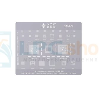 XZZ BGA Трафарет для Samsung (SAM-O) Snapdragon SM8350 / Exynos2100 / S22 / S22+ / S22 Ultra - 0,12ММ
